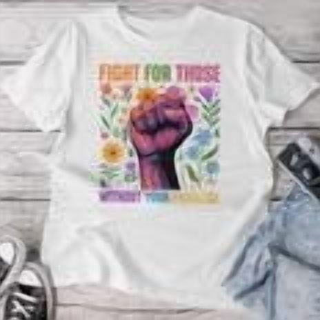 Sam Soft Fight For Those Without Your Privilege Quote Subtle Flower Women T-shirt Unisex Cotton Tee, Full Size S-5XL