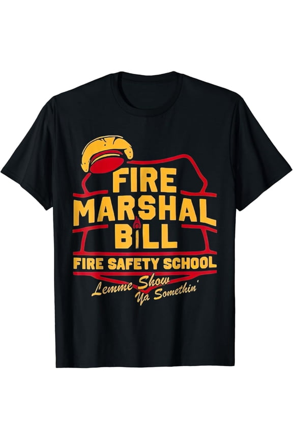 Fire Marshal Bill Safety School Firefighter T-Shirt Full Size S-5XL