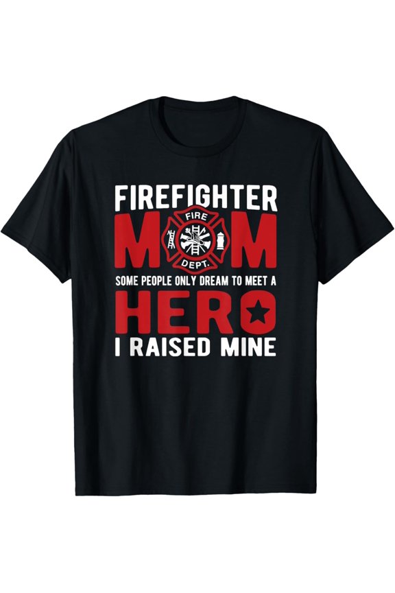 Firefighter Mom T Shirt Proud Moms Gift T-Shirt Full Size S-5XL