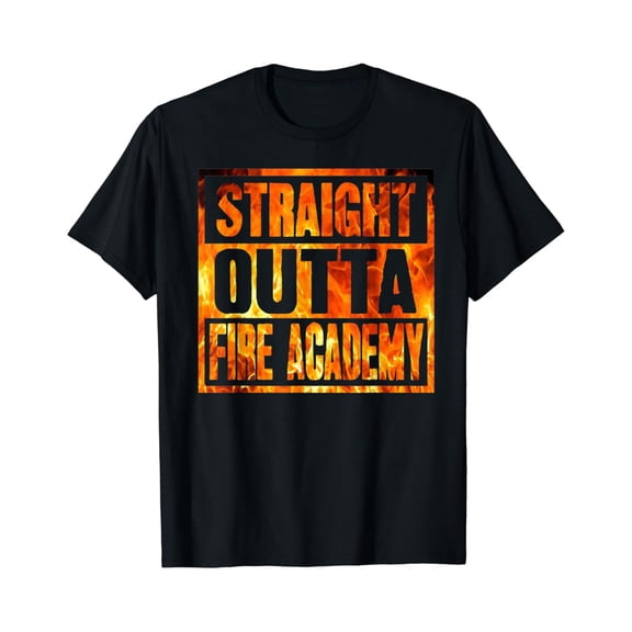 Sam Soft Fireman Firefighter Straight Outta Fire Academy Graduation T-Shirt Full Size S-5XL