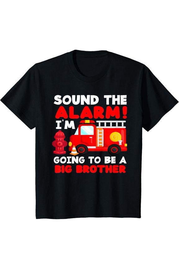 Firetruck Firefighter I'm Going To Be A Big Brother T-Shirt Full Size S-5XL