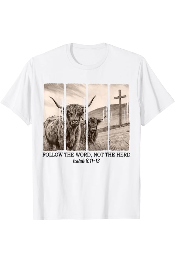 Follow The Word Not The-Herd Bible Verse Christian Religious T-Shirt