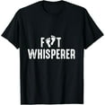 thumbnail image 1 of Sam Soft Foot Whisperer - Podiatry Outfit Podiatrist Foot Doctor Gift T-Shirt, 1 of 5