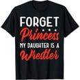 thumbnail image 1 of Sam Soft Forget Princess My Daughter Is A Wrestler Mom Dad T-Shirt, Gift For Friend, Full Size S-5Xl, 1 of 5