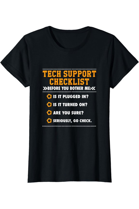Fun Tech Support Checklist, Sysadmin Gift T-Shirt
