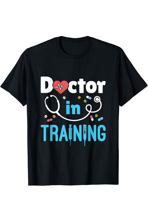 Future Doctor Medical School Medicine Doctor In Training T-Shirt