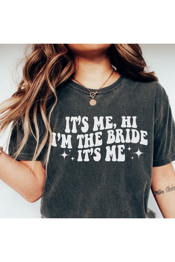 Gift for Bride, Bride Shirt, Engagement Gift, Its Me Hi Im the Bride Its Me, Retro Groovy Bride Shirt, Bride giftFull Size S-5XL