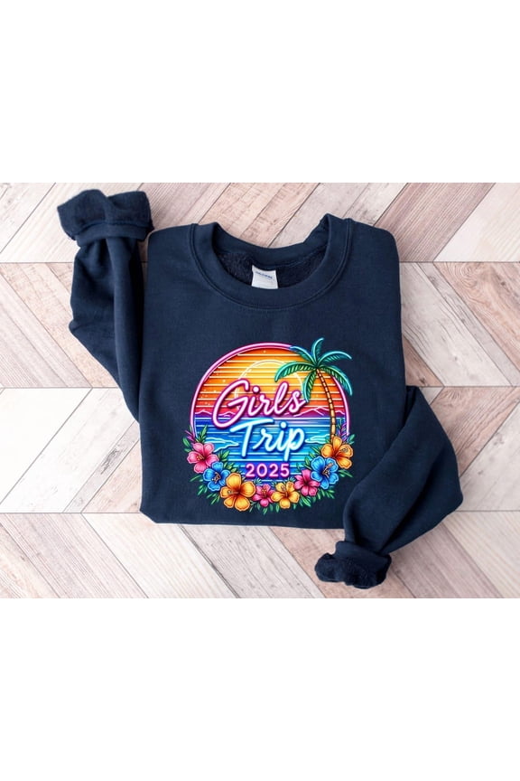 Girls Trip 2025 Sweatshirt,Weekend Trip Sweater,Summer Vacation Sweater,Summer Trip Sweatshirt,Girls Vacation Sweater,Girls Trip 2025
