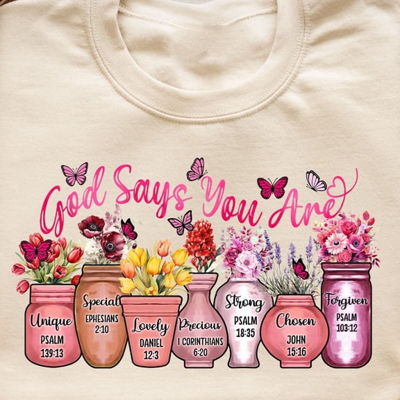 Sam Soft God says you are - christian t shirtFull Size S-5XL