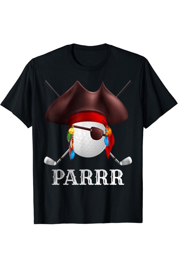 Golf Par Pirate Golfer Golfing T-Shirt, Gift For Friend, Full Size S-5Xl