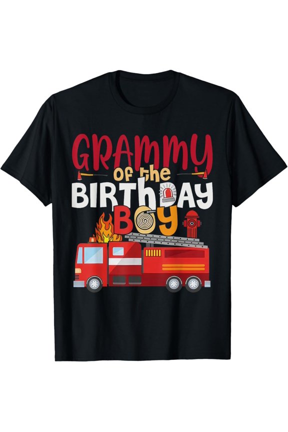 Grammy Of The Birthday Boy Fire Truck Firefighter Party T-Shirt Full Size S-5XL