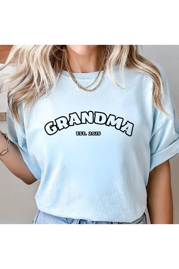 Grandma EST 2025 Shirt, Favorite Grandma Shirt, Mather's Day Shirt, Grandmather Shirt Gift from Grand Shirt for Grandma New Grandma GiftFull Size S-5XL