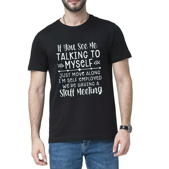Sam Soft Graphic Cotton T-Shirt - If You See Me Talking To Myself Desi Full Size S-5XL