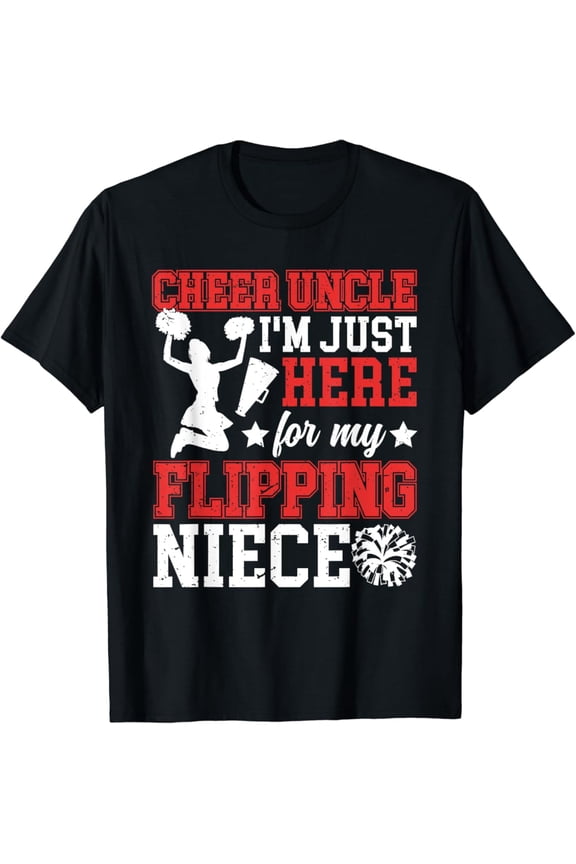 Here For My Niece Cheer Uncle Of A Cheerleader Uncle T-Shirt Full Size S-5Xl