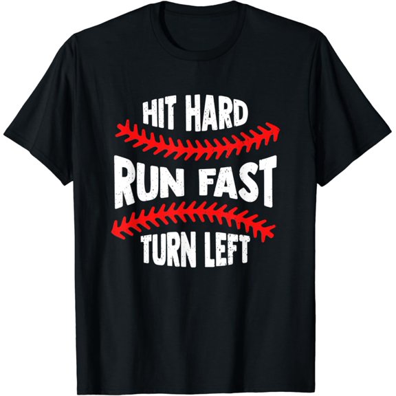 Sam Soft Hit Hard Run Fast Turn Left Baseball T-Shirt Full Size S-5Xl