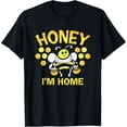 thumbnail image 1 of Sam Soft Honey I'M Home - Partner Beekeeping For Bee Lovers! T-Shirt, Gift For Friend, Full Size S-5Xl, 1 of 5