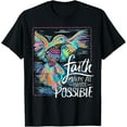 thumbnail image 1 of Sam Soft Hummingbird Faith Makes All Things Possible T-Shirt, 1 of 5