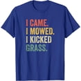 thumbnail image 1 of Sam Soft I Came I Mowed I Kicked Grass Lawn Mowing Unisex T-Shirt Full Size S-5XL, 1 of 5