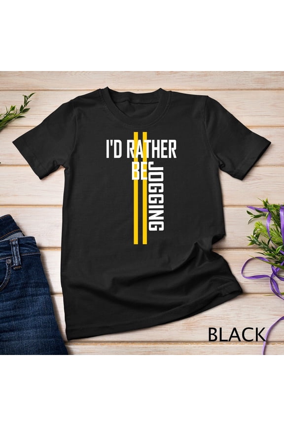 I'D Rather Be Jogging Running Unisex T-Shirt