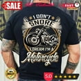 thumbnail image 1 of Sam Soft I Don'T Snore I Dream I'M A Motorcycle Shirt, Biker Shirt, Biker Lover Shi, 1 of 5