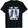thumbnail image 1 of Sam Soft I Got that Dog in Me Xray T-Shirt, 1 of 5
