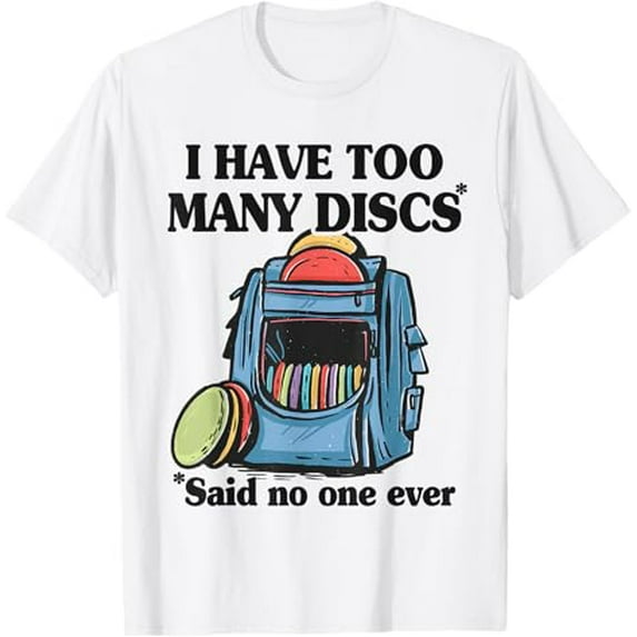 Sam Soft I Have Too Many Discs Disc Golf Backpack Disc Golf T-Shirt, Gift For Friend, Full Size S-5Xl
