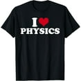 thumbnail image 1 of Sam Soft I Love Physics T-Shirt All Size S-5XL, 1 of 5
