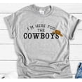 thumbnail image 1 of Sam Soft I'M Here For The Cowboys Gray Unisex Short Sleeve T-Shirt Unisex Cotton Tee, Full Size S-5XL, 1 of 4