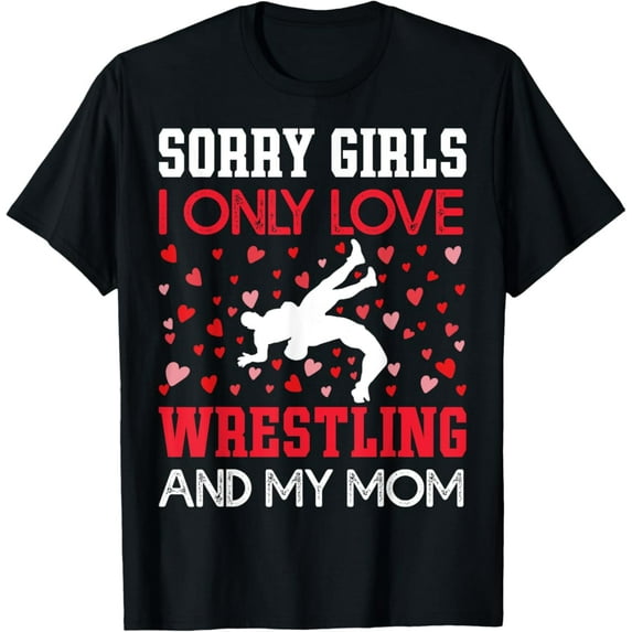 Sam Soft I Only Love Wrestling And My Mom Valentine'S Day Wrestler T-Shirt, Gift For Friend, Full Size S-5Xl
