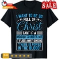 thumbnail image 1 of Sam Soft I Want To Be So Full Of Christ, Christian Shirt, Religious Shirt Blessed Shirt., 1 of 5