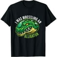 thumbnail image 1 of Sam Soft I Was Wrestling An Alligator Arm Amputee T-Shirt, Gift For Friend, Full Size S-5Xl, 1 of 5