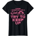 thumbnail image 1 of Sam Soft I Wrestle Like Girl Try To Keep Up Wrestling Women T-Shirt, Gift For Friend, Full Size S-5Xl, 1 of 5