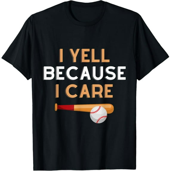 Sam Soft I Yell Because I Care T-Shirt Full Size S-5Xl