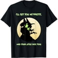 thumbnail image 1 of Sam Soft I'll Get You My Pretty, And Your Little Dog Too T-Shirt, 1 of 5