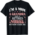 thumbnail image 1 of Sam Soft I'm A Mom A Grandma A Retired Nurse Nothing Scare Me T-Shirt Full Size S-5XL, 1 of 5