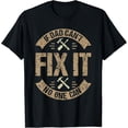 thumbnail image 1 of Sam Soft If Dad Can'T Fix It No One Can Mechanic & Engineer T-Shirt Full Size S-5Xl, 1 of 5
