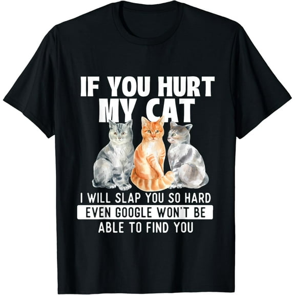 Sam Soft If You Hurt My Cat I Will Slap You So Hard - Cat Lover T-Shirt