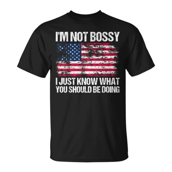 Sam Soft Im Not Bossy Just Know Doing T Shirt Gift For Him Her
