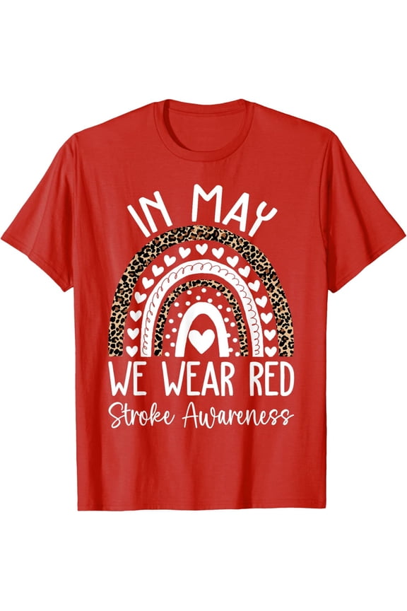 In May We Wear Red Stroke Awareness Month T-Shirt