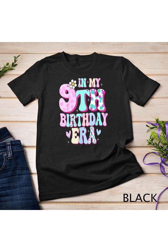 In My 9Th Birthday Era Girl Gifts Nine Bday 9 Year Old T-Shirt Unisex T-Shirt
