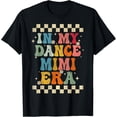 thumbnail image 1 of Sam Soft In My Dance Mimi Era Retro Groovy Dance Mimi T-Shirt, 1 of 5