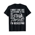 thumbnail image 1 of Sam Soft In My Head I'M Beekeeping Great Gift For Honey Beekeper Bee T-Shirt, Gift For Friend, Full Size S-5Xl, 1 of 5