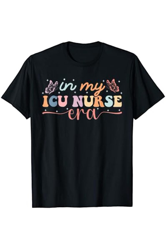In My ICU Nurse critical care Staff Nurses Day Healthcare T-Shirt