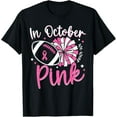 thumbnail image 1 of Sam Soft In October We Wear Pink Cheerleading Football Breast Cancer T-Shirt Full Size S-5Xl, 1 of 5
