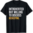 thumbnail image 1 of Sam Soft Introverted But Willing To Discuss Beekeeping T-Shirt, Gift For Friend, Full Size S-5Xl, 1 of 5