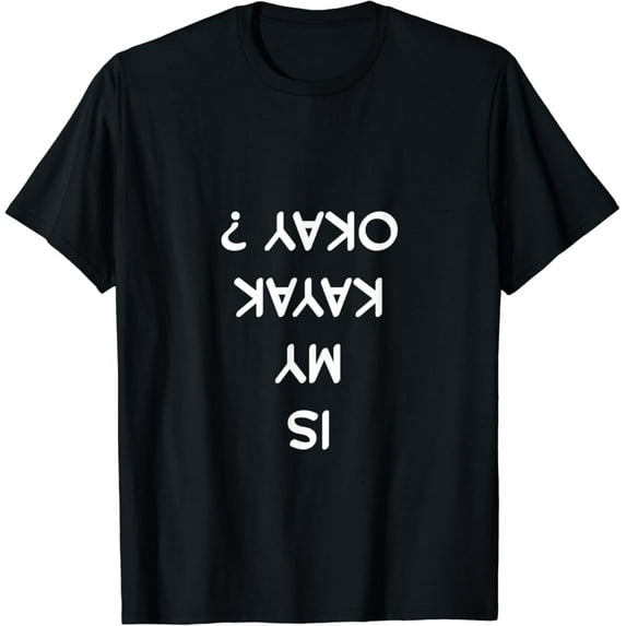 Sam Soft Is My Kayak Ok Shirt Kayaking Shirts For Men T-Shirt, Gift For Friend, Full Size S-5Xl
