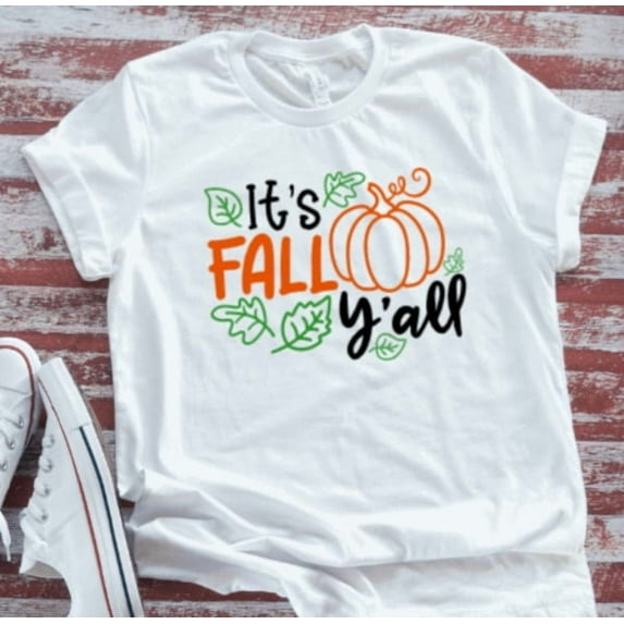 Sam Soft It'S Fall Y'All, Fall, Unisex, White Short Sleeve T-Shirt Unisex Cotton Tee, Full Size S-5XL