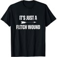 thumbnail image 1 of Sam Soft It'S Just A Fletch Wound Shirt Archery Hobby T-Shirt, Gift For Friend, Full Size S-5Xl, 1 of 5