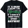 thumbnail image 1 of Sam Soft It'S Okay If You Don'T Like Wrestling T-Shirt, Gift For Friend, Full Size S-5Xl, 1 of 5