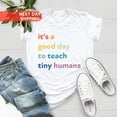 thumbnail image 1 of Sam Soft It's A Good Day To Teach Tiny Humans Shirt, Teacher T-Shirt, Preschool Teacher Shirt, Back to School Shirt, Teacher Gift Shirt, Teacher Tee, 1 of 2